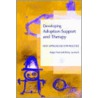 Developing Adoption Support and Therapy door Barry Luckock