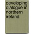 Developing Dialogue In Northern Ireland
