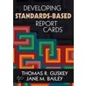 Developing Standards-Based Report Cards door Thomas R. Guskey