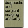 Diagnostic and Surgical Imaging Anatomy door H. Ric Harnsberger