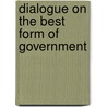 Dialogue on the Best Form of Government door George Cornewa Lewis