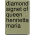 Diamond Signet of Queen Henrietta Maria