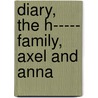Diary, the H----- Family, Axel and Anna door Mary Botham Howitt