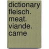 Dictionary Fleisch. Meat. Viande. Carne door Werner Frey