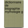 Dictionnaire De Biographie Mythologie G by Lld William Smith