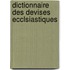 Dictionnaire Des Devises Ecclsiastiques