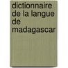 Dictionnaire de La Langue de Madagascar by tienne De Flacourt