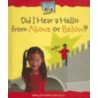 Did I Hear a Hello from Above or Below? door Mary Elizabeth Salzmann