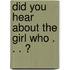 Did You Hear about the Girl Who . . . ?
