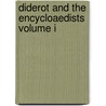 Diderot and the Encycloaedists Volume I door John Morley