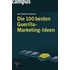 Die 100 besten Guerilla-Marketing-Ideen