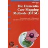 Die Dementia Care Mapping Methode (dcm) by Unknown