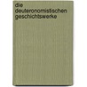 Die Deuteronomistischen Geschichtswerke by Konrad Schmid