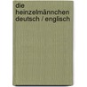 Die Heinzelmännchen Deutsch / Englisch door August Kopisch