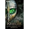 Die Krieger 02. Der Verrat der Königin by Pierre Grimbert