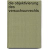 Die Objektivierung des Versuchsunrechts door Thomas Maier