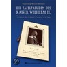 Die Tafelfreuden Des Kaiser Wilhelm Ii. door Ingeborg Meyer-Klasen