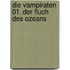 Die Vampiraten 01. Der Fluch des Ozeans