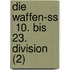 Die Waffen-ss  10. Bis 23. Division (2)