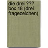 Die drei ??? Box 18 (drei Fragezeichen) door Onbekend