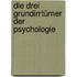 Die drei Grundirrtümer der Psychologie