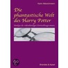 Die phantastische Welt des Harry Potter door Karin Nitzschmann