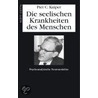 Die seelischen Krankheiten des Menschen door Piet C. Kuiper