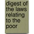 Digest of the Laws Relating to the Poor