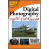 Digital Photography Digital Field Guide by Harold Davis