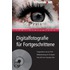 Digitalfotografie für Fortgeschrittene