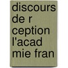 Discours De R Ception   L'Acad Mie Fran by Joseph B�Dier