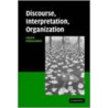 Discourse, Interpretation, Organization door Loizos Th Heracleous
