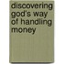 Discovering God's Way of Handling Money