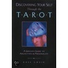 Discovering Your Self Through The Tarot by Rose Gwain