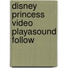 Disney Princess Video Playasound Follow door Onbekend
