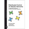 Distributed Control Of Robotic Networks door Jorge Cortes