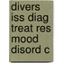 Divers Iss Diag Treat Res Mood Disord C