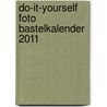 Do-it-yourself Foto Bastelkalender 2011 door Onbekend