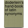 Doderlein's Hand-Book Of Latin Synonyms by Ludwig Von Doederlein