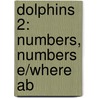 Dolphins 2: Numbers, Numbers E/where Ab door Onbekend