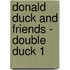 Donald Duck and Friends - Double Duck 1