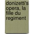 Donizetti's Opera, La Fille Du Regiment