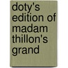 Doty's Edition Of Madam Thillon's Grand door Eugï¿½Ne Scribe
