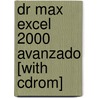 Dr Max Excel 2000 Avanzado [with Cdrom] door Claudio Sanchez