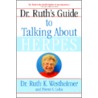 Dr Ruth's Guide To Talking About Herpes door Ruth Westheimer