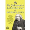 Dr. Johnson's Dictionary Of Modern Life door Dr. Johnson
