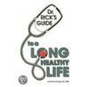 Dr. Rick's Guide to a Long Healthy Life by Richard Selvaggi