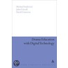 Drama Education with Digital Technology door Michael Anderson