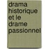 Drama Historique Et Le Drame Passionnel