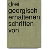 Drei Georgisch Erhaltenen Schriften Von door Hippolytus